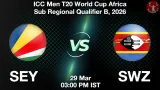 SEY vs SWZ Dream11 Prediction, Preview & Updates - <small>Sun, 29 Mar 03:00 PM IST</small>