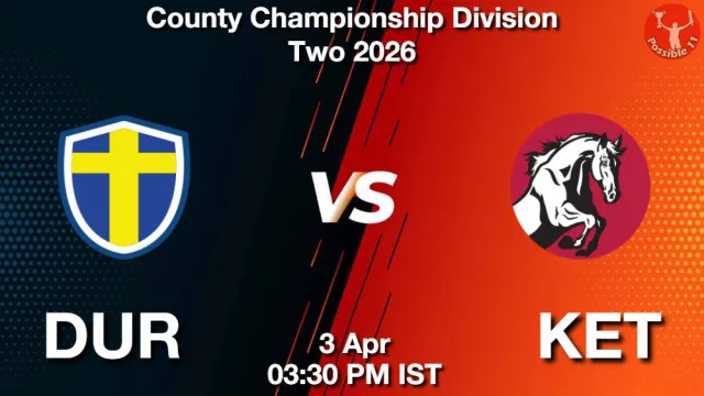 DUR vs KET Match Previews and Cricket Tips