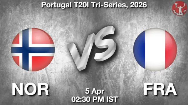 NOR vs FRA Match Previews and Cricket Tips