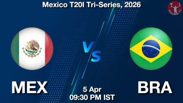 MEX vs BRA Match Previews and Cricket Tips
