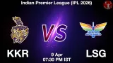 KKR vs LSG Dream11 Prediction, Preview & Updates - <small>Thu, 09 Apr 07:30 PM IST</small>