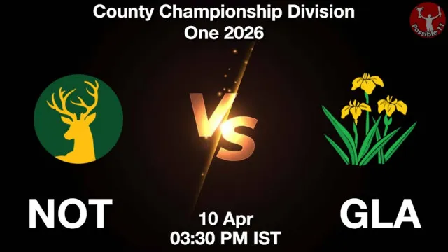 NOT vs GLA Match Previews and Cricket Tips