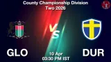 GLO vs DUR Dream11 Prediction, Preview & Updates - <small>Fri, 10 Apr 03:30 PM IST</small>