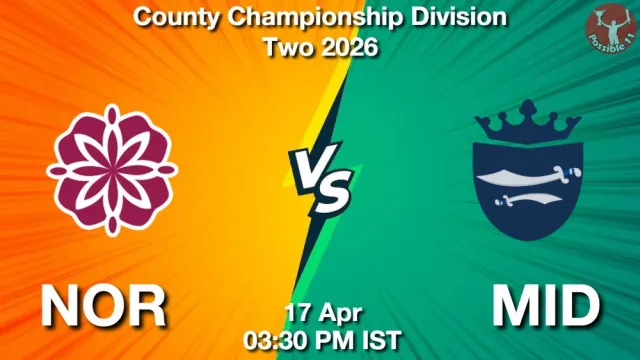 NOR vs MID ड्रीम11 भविष्यवाणी, फैंटेसी क्रिकेट टीम - 17 अप्रैल 2026