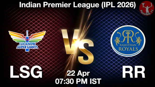 LSG vs RR Match Previews and Cricket Tips