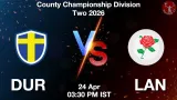 DUR vs LAN Dream11 Prediction, Preview & Updates - <small>Fri, 24 Apr 03:30 PM IST</small>