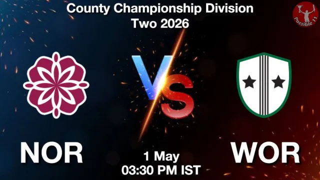 NOR vs WOR Match Previews and Cricket Tips