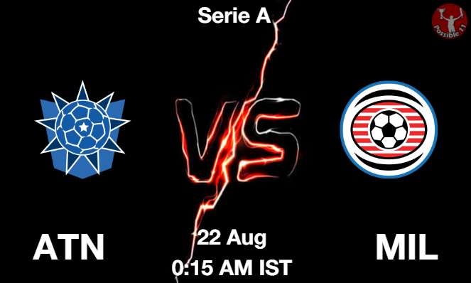 ATN vs MIL Football Match Previews