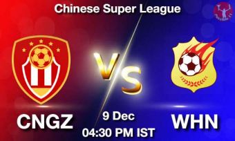 CNGZ vs WHN Todays Dream11 Football Match Prediction CNGZ vs WHN Matcch Previews