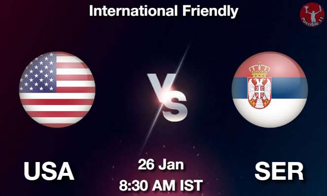 USA vs SER Football Match Preview