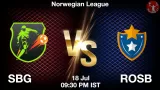 SBG vs ROSB Match Prediction - <small>Fri, 18 Jul 09:30 PM IST</small>