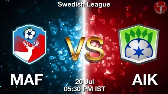MAF vs AIK Dream11 Fantasy Prediction MAF vs AIK Dream11 Team Prediction, Fantasy Football Tips
