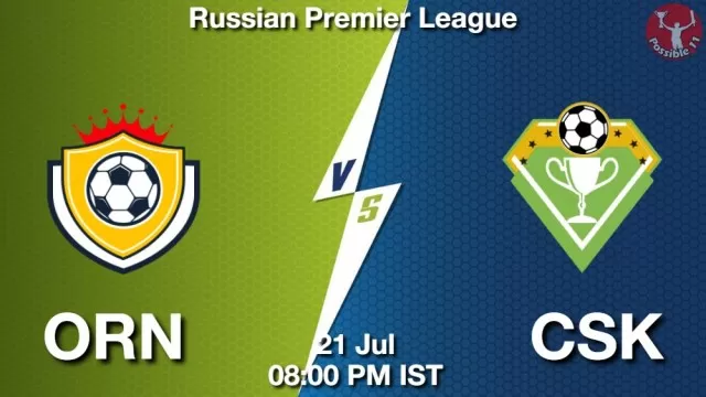 ORN vs CSK Dream11 Fantasy Prediction ORN vs CSK Dream11 Team Prediction, Fantasy Football Tips