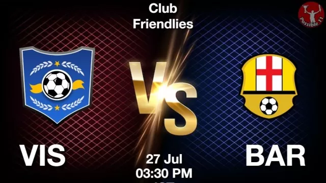 VIS vs BAR Dream11 Fantasy Prediction VIS vs BAR Dream11 Team Prediction, Fantasy Football Tips