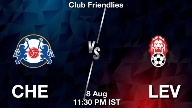 CHE vs LEV Dream11 Team Prediction, Fantasy Football Tips