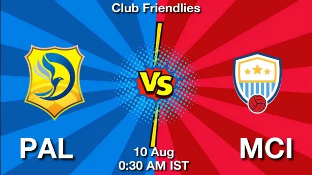 PAL vs MCI Dream11 Fantasy Prediction PAL vs MCI Dream11 Team Prediction, Fantasy Football Tips