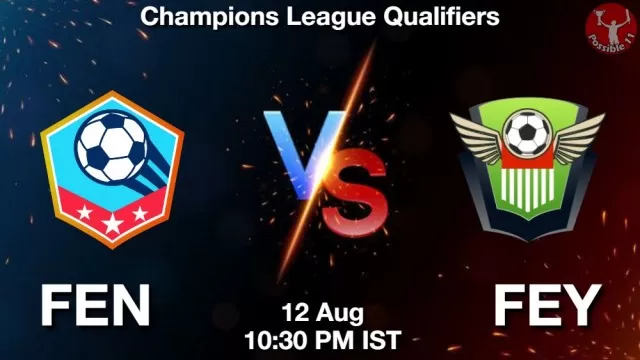 FEN vs FEY Dream11 Fantasy Prediction FEN vs FEY Dream11 Team Prediction, Fantasy Football Tips