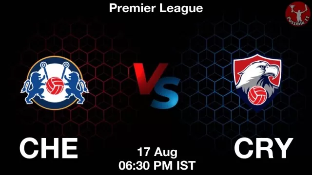CHE vs CRY Dream11 Team Prediction, Fantasy Football Tips