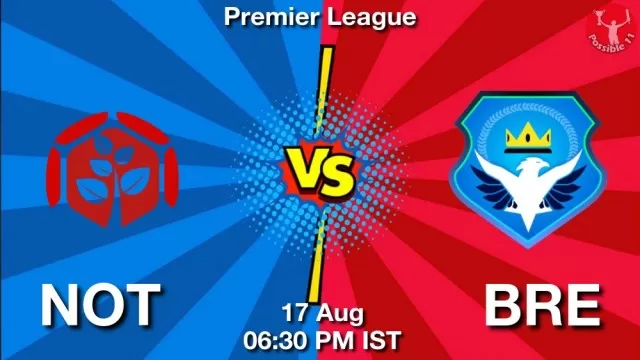NOT vs BRE Dream11 Team Prediction, Fantasy Football Tips