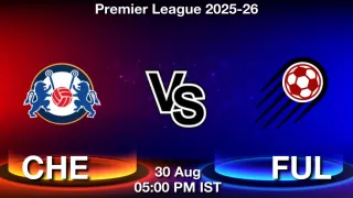CHE vs FUL Matcch Previews