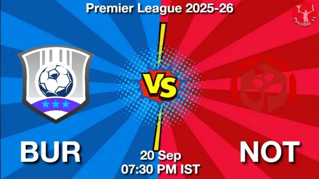BUR vs NOT Match Previews BUR vs NOT Match Previews and Football Tips