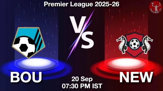 BOU vs NEW Match Previews BOU vs NEW Match Previews and Football Tips