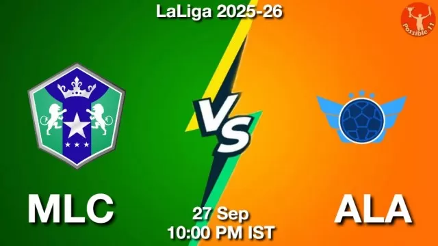 MLC vs ALA Match Previews and Football Tips