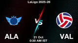 ALA vs VAL Match Preview & Latest Updates - <small>Tue, 21 Oct 12:30 AM IST</small>