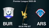 BUR vs ARS Match Preview & Latest Updates - <small>Sat, 01 Nov 08:30 PM IST</small>