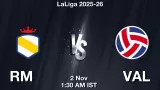 RM vs VAL Match Preview & Latest Updates - <small>Sun, 02 Nov 01:30 AM IST</small>