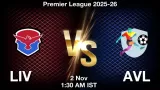 LIV vs AVL Match Preview & Latest Updates - <small>Sun, 02 Nov 01:30 AM IST</small>