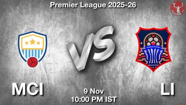 MCI vs LI Match Previews and Football Tips