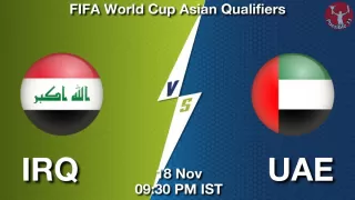 IRQ vs UAE IRQ vs UAE