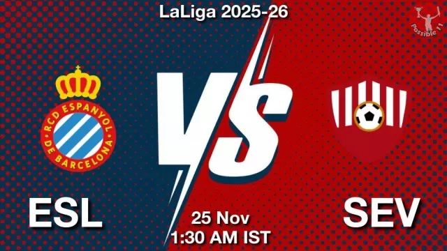 ESL vs SEV ड्रीम11 भविष्यवाणी, फैंटेसी फुटबॉल टीम - 25 नवंबर 2025