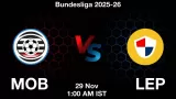 MOB vs LEP Match Preview & Latest Updates - <small>Sat, 29 Nov 01:00 AM IST</small>