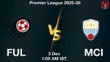 FUL vs MCI Match Preview & Latest Updates - <small>Wed, 03 Dec 01:00 AM IST</small>