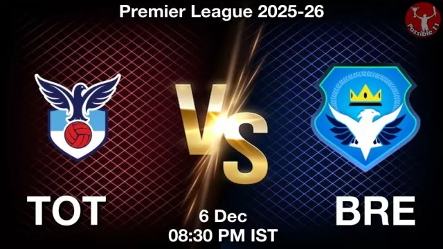 TOT vs BRE Match Previews and Football Tips