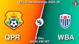 QPR vs WBA Match Preview & Latest Updates - <small>Sat, 06 Dec 08:30 PM IST</small>