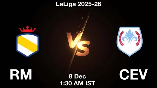RM vs CEV Match Previews and Football Tips