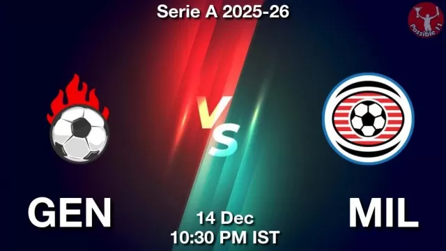 GEN vs MIL Match Previews and Football Tips