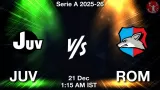 JUV vs ROM Match Preview & Latest Updates - <small>Sun, 21 Dec 01:15 AM IST</small>