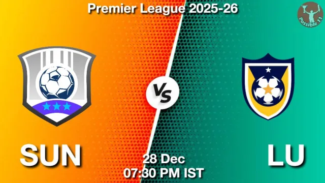 SUN vs LU Match Previews and Football Tips