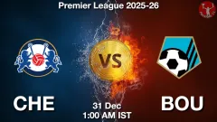 CHE vs BOU Match Result