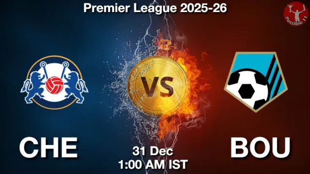 CHE vs BOU Match Previews and Football Tips