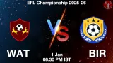 WAT vs BIR Match Preview & Latest Updates - <small>Thu, 01 Jan 08:30 PM IST</small>