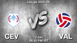 CEV vs VAL CEV vs VAL - LaLiga 2025-26