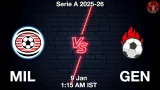 MIL vs GEN Match Preview & Latest Updates - <small>Fri, 09 Jan 01:15 AM IST</small>