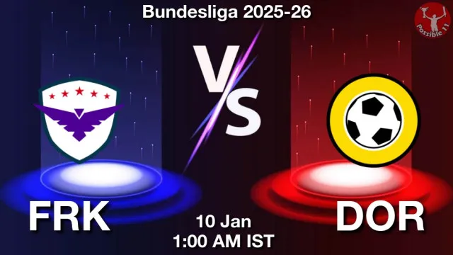 FRK vs DOR ड्रीम11 भविष्यवाणी, फैंटेसी फुटबॉल टीम - 10 जनवरी 2026