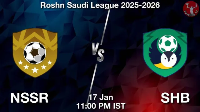 NSSR vs SHB ड्रीम11 भविष्यवाणी, फैंटेसी फुटबॉल टीम - 17 जनवरी 2026