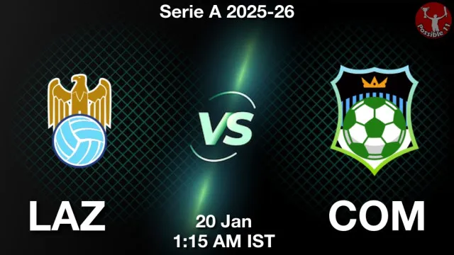 LAZ vs COM Match Previews and Football Tips